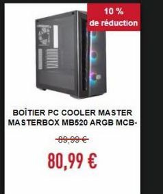 10% de réduction  BOITIER PC COOLER MASTER MASTERBOX MB520 ARGB MCB- 69,99 80,99 