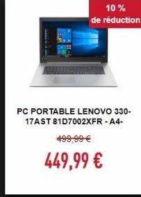 10% de réduction  PC PORTABLE LENOVO 330-17AST 81D7002XFR - A4.  499,99  449,99 