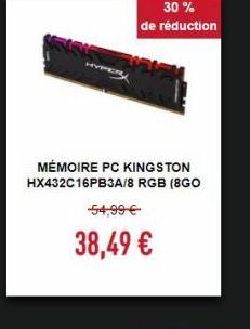 MÉMOIRE PC KINGSTON HX432C16PB3A/8 RGB (8GO  54,99   38,49 