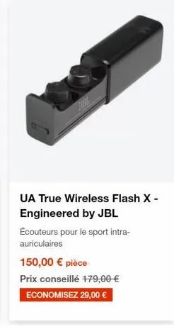 ua true wireless flash x-engineered by jbl écouteurs pour le sport intra-auriculaires 150,00  pièce prix conseillé 179,00  economisez 29,00 