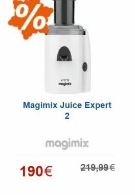 %  magini  magimix juice expert  2  magimix  190  219,99 