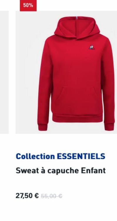 50%  Collection ESSENTIELS Sweat à capuche Enfant  27,50  55,00 