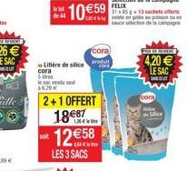 EN  cora Litière de silice del cora  4.20  LE SAC  le secvente  2 +1 OFFERT  como  18  Salice  - 12 58  LES 3 SACS