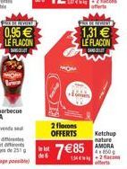 ACEENILLE  0,95  LE FLACON  LIDT 1,31  LE FLACON  Lire  2 flacons OFFERTS Ketchup  mature AMORA  4.850 12  de