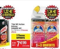 FREEDO  1.22  LA BOUTELLE SER  SELURI  1,34  LE FLACON  Gel wc Action Intense CANARD WC 30.  CANARD CANARD  3 flocons OFFERTS  799  de 6  3+3 GRATUITS