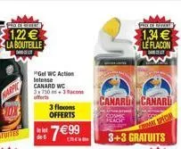 freedo  1.22  la boutelle ser  seluri  1,34  le flacon  gel wc action intense canard wc 30.  canard canard  3 flocons offerts  799  de 6  3+3 gratuits