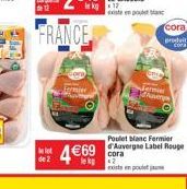 te  cora  469 cora  Poulet Blanc Fermier  'Auvergne Label Rouge Coiste en plei  de 2  le