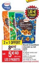 cora ???????  ZUELLI 1,80  LE PAQUET  BA corn Croustillant Chocian  geto  540