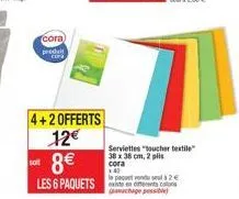 cora  4+2 offerts  12  8 les 6 paquets  so  serviettes toucher textile 38x38 cm, 2 plis cora lepa 2