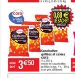 cora pradet  ALLERENCIALE  0,88  LE SACHET  Cacahue  Cacahuetes grillées et ses cora 4x2504 is sec, 4150 4  de 4