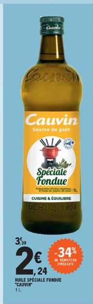 Contato  Cauvin  Source de gout  Spéciale Fondue  CUISINE & LOVILIBRE  UEPUS 1991  3,39  -34%  HT FRETE  2  ,24  HUILE SPECIALE FONDUE "CAUVINT 1L