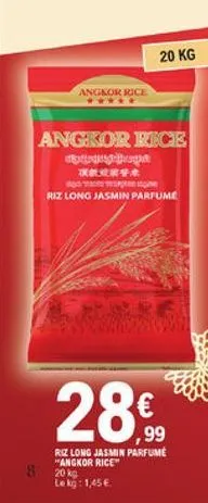 20 kg  angkor sace  angkor rice des  ????  riz long jasmin parfume  28   ,99  rz long jasmin parfume "angkor rice lekg: 145   8  20 kc