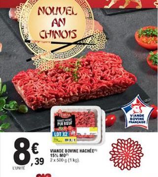 NOUVEL  AN CHINOIS  ANOTHIC  SO  ???? PURBU!  VIANDE  BOVING PRANCAISE  8  VIANDE  BOVINE HACHÉE  15% MON ,39 2x5009(kg)  L'UNITÉ