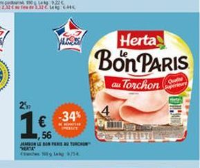 Wies  Herta Bon PARIS  au Torchon  Q Super  25  -34%  1   ,56  MORE ANTONI VERTR co