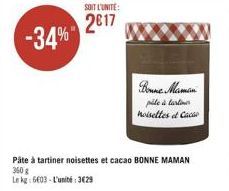 -34%  Bone Mamin  pile las Avelles de Coco  Pâte à tartiner noisettes et cacao BONNE MAMAN  3502 Lag: 603. L'unit: 3023