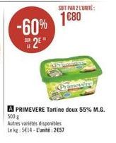 1680  -60%  12"  Par  A PRIMEVERE Tartine doux 55% M.G. 500 Autres varietes disponibles Le KSE14 - L'unité 2057