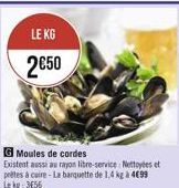 LE KG 2050  G Moules de cordes Existent aussi de rayon libre-service Nettoytes et pretes a caire - La banquette de 1,4 kg 14099 Le kg3656