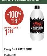 -100%  33" 1049  SOIT PAR LUNTE:  Click  Energy Drink CRAZY TIGER 1L L'unité 2024