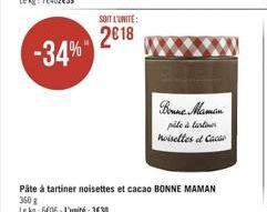 -34%  Bone Mamin  pile las Avelles de Coco  Pâte à tartiner noisettes et cacao BONNE MAMAN 3502 Lokg: 606 - L'unité : 3030