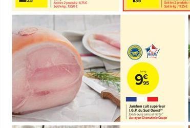 99  Jambon cult supérieur L.G.P. du Sud Ouest Cewed Au rayon Charcuterie Coupe