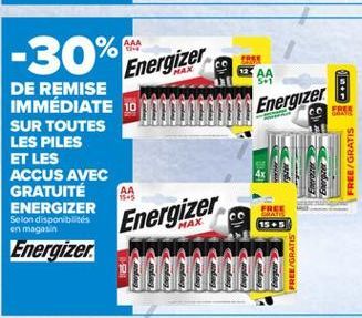 -30% Energizer aan  .  Energizer  FREE  DE REMISE IMMÉDIATE 10 SUR TOUTES LES PILES ET LES ACCUS AVEC GRATUITE ENERGIZER Selon disponibles en magasin Energizer  Ervar  FREE/GRATIS  AA  Energizer  FREE GRATIS