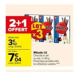 2+1  lot do mikado  offert  vendu seul  *3  352  lekg: 0.04 les  104  mikado lu chocolat au lait ou no 3x909 panachage possible entre les différentes variétés ***  lokg:8.69