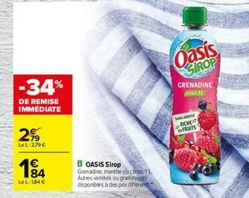 oasis  sirop  -34%  grenadine  de remise immediate  srl  riche  fruits  2.  lel: 279  184    i oasis sirop grenadine, menthe ouction il autres varetes  ou graag disponibles a des prix differents  lel:184