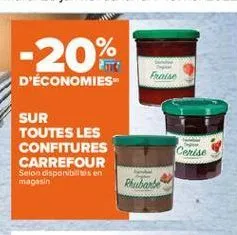 -20%  frase  d'économies  sur toutes les confitures carrefour selon disponibilités en magasin  carlse  plutarde