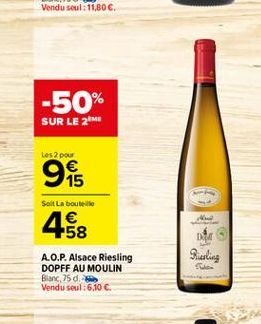 -50%  SUR LE 2M  Les 2 pour  9  Soit la bouteille  1  Biarling  A.O.P.Alsace Riesling DOPFF AU MOULIN Blanc, 25 d. Vendu seul: 610