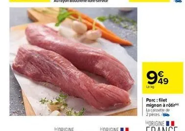 w  949  lek  porc: filet mignon à rôtir lacoste 2 pieces.  worigine!