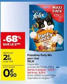 maxi pack 2008  felix  -68%  party  mix  sur le 26  vendu seul  28  loom  tout  friandises party mix pour chat felix original mx ou saveur de rocian 200g soit les 2 produits : 3.70  soit le kg: 9.25 autres varieties ou grammages disponibles en magasin.