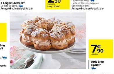 4 beignets bretzel La bote de 2809 Aurayon Boulangerie-patisserie  Laibo Lekg:8.33 e    90 Lapice  Paris-Brest 8 parts