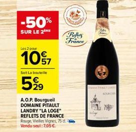 -50%  SUR LE 2M  Res France  Les 2 pour  10$  Sort La bouteille  529  A.O.P. Bourgueil DOMAINE PITAULT LANDRY "LA LOGE REFLETS DE FRANCE Rouge Vestes Vignes, 75 d. Vendu seul: 7,056