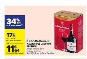 POSTS Sus  34% D'ECONOMIES  Colliers  Bauphin  178 LOL 353 Prix payé encaisse 1.G.P. Méditerranée SOR  CELLIER DES DAUPHINS PRESTIGE Rouge Blanc ou Rose  Fortaine a vin 5L Rome Poche dece soit 5,99  sur la Carte Carrefour  1184