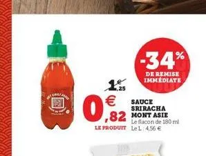 -34%  de remise immediate  0,6   ,82 mont asie  sauce sriracha  le flacon de 180 ml le produit lel. 456 