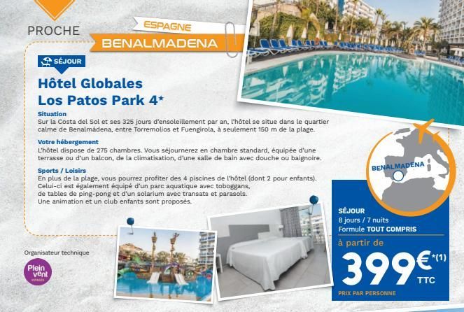 ESPAGNE  PROCHE  BENALMADENA SÉJOUR Hôtel Globales Los Patos Park 4* Situation Sur la Costa del Sol et ses 325 jours d'ensoleillement par an, l'hôtel se situe dans le quartier calme de Benalmádena, en