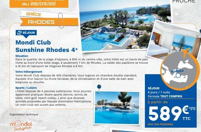 GRÈCE RHODES  SÉJOUR  Mondi Club Sunshine Rhodes 4* Situation Dans le quartier de la plage d'lalyssos, à 800 m du centre-ville, votre hôtel est un havre de paix niché au bord d'une belle plage, à seul
