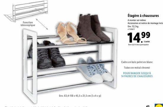 Fonction télescopique  Étagère à chaussures A monter soi-même Accessoires et notice de montage inclus Env. 12,2 kg "IMIT  1499  L'unité Dont 22 fac parte  Cadre en bois peint en blanc  Tubes en métal