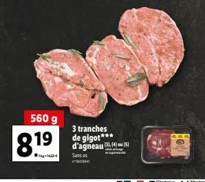 560 g  de gigor***  8.19  3 tranches d'agneau  | bl4) a (si sansos "s