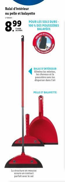 Balai d'intérieur ou pelle et balayette  POUR LES SOLS DURS 100% DES POUSSIÈRES  BALAYÉES  ????????  8.99  A SOLO  PASUR  BALAI D'INTÉRIEUR Elimine les miettes  les cheveux et la poussière sans les di