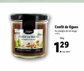 Confit de figues  Au vinaigne de vin rouge  DONEIT DE FIGUES  1509  DRORE TRUSE  1506  7.29