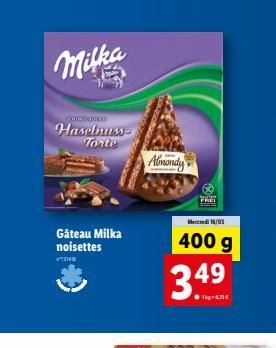 Milka  OD  Haselus Torte  Almondy  Herend 18/03  Gateau Milka noisettes  400 g  ??????  349
