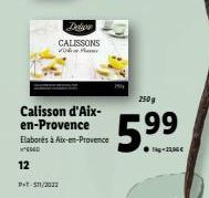 CALISSONS Wow Me  250 g  Calisson d'Aix-en-Provence Elabores a Abs-en-Provence GD 12  5.99  Pu571/2012