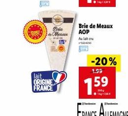 Brie de Men  Brie de Meaux AOP  Au lait cru  DET  -20%  1.99  lait  ORIGINE FRANCE  759  12.6
