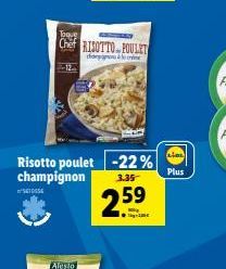 Tous  Chef RISOTTO. PUULUT  horor  --12  0  Risotto poulet -22% champignon  2.35  Plus  5156  259  mc