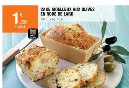   1950  cake moelleux aux olives en robe de lard 100 g. le kg 15  l'unité