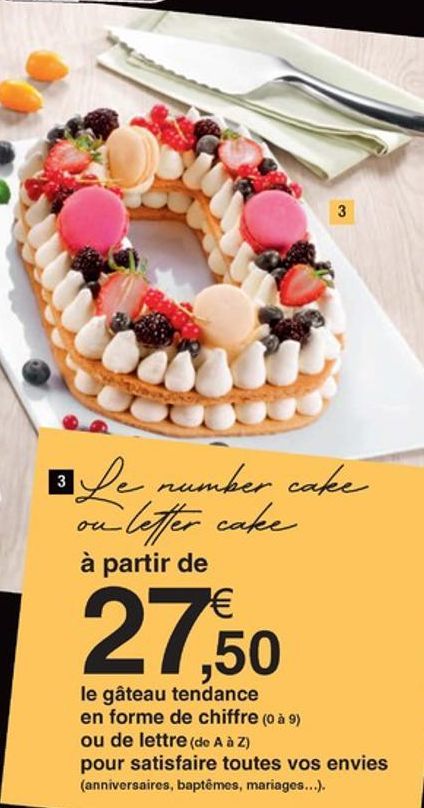 3  3  o le number cake  Le , on letter cake  à partir de    27,50  le gâteau tendance en forme de chiffre (0 à 9) ou de lettre (de A à Z) pour satisfaire toutes vos envies (anniversaires, baptêmes, m