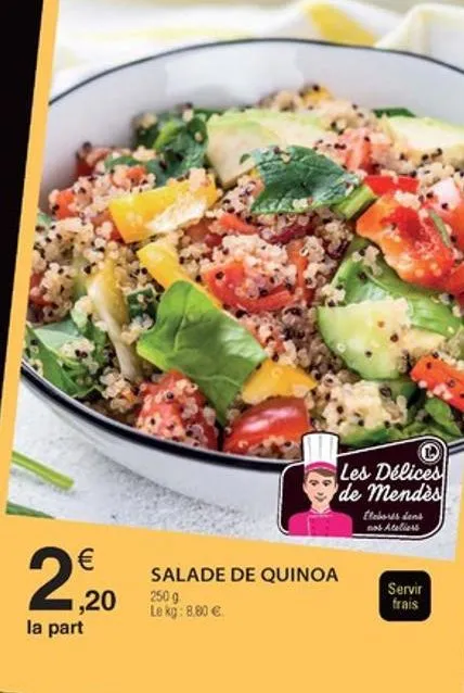 les délices de mendes  ???? ???? ???  sol atelier    ,20 la part  2  salade de quinoa 2509 le kg: 8.80   servir frais