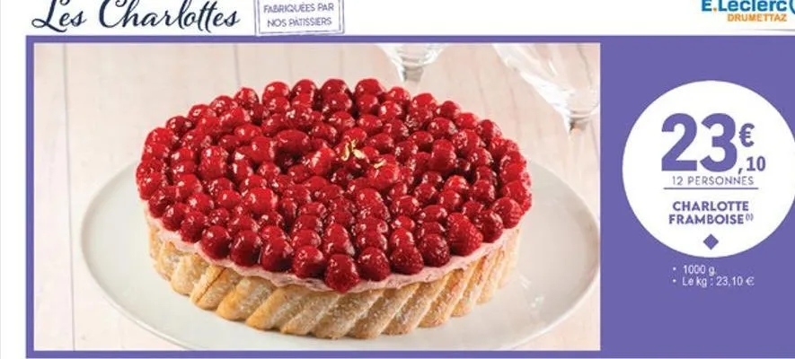 23    , 10 12 personnes charlotte framboise  1000g le kg: 23,10 