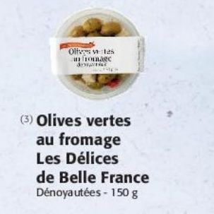 Olives vertes au fromage les Délices de Belle France